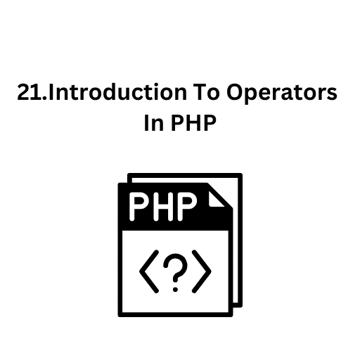 21.Introduction To Operators In PHP